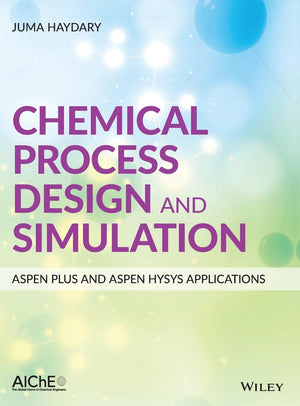 Chemical Process Design and Simulation: Aspen Plus and Aspen HYSYS Applications,Used