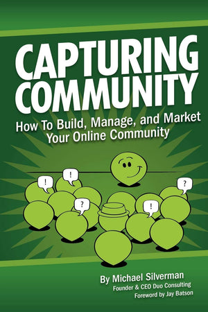 Capturing Community: How To Build, Manage, and Market Your Online Community,Used