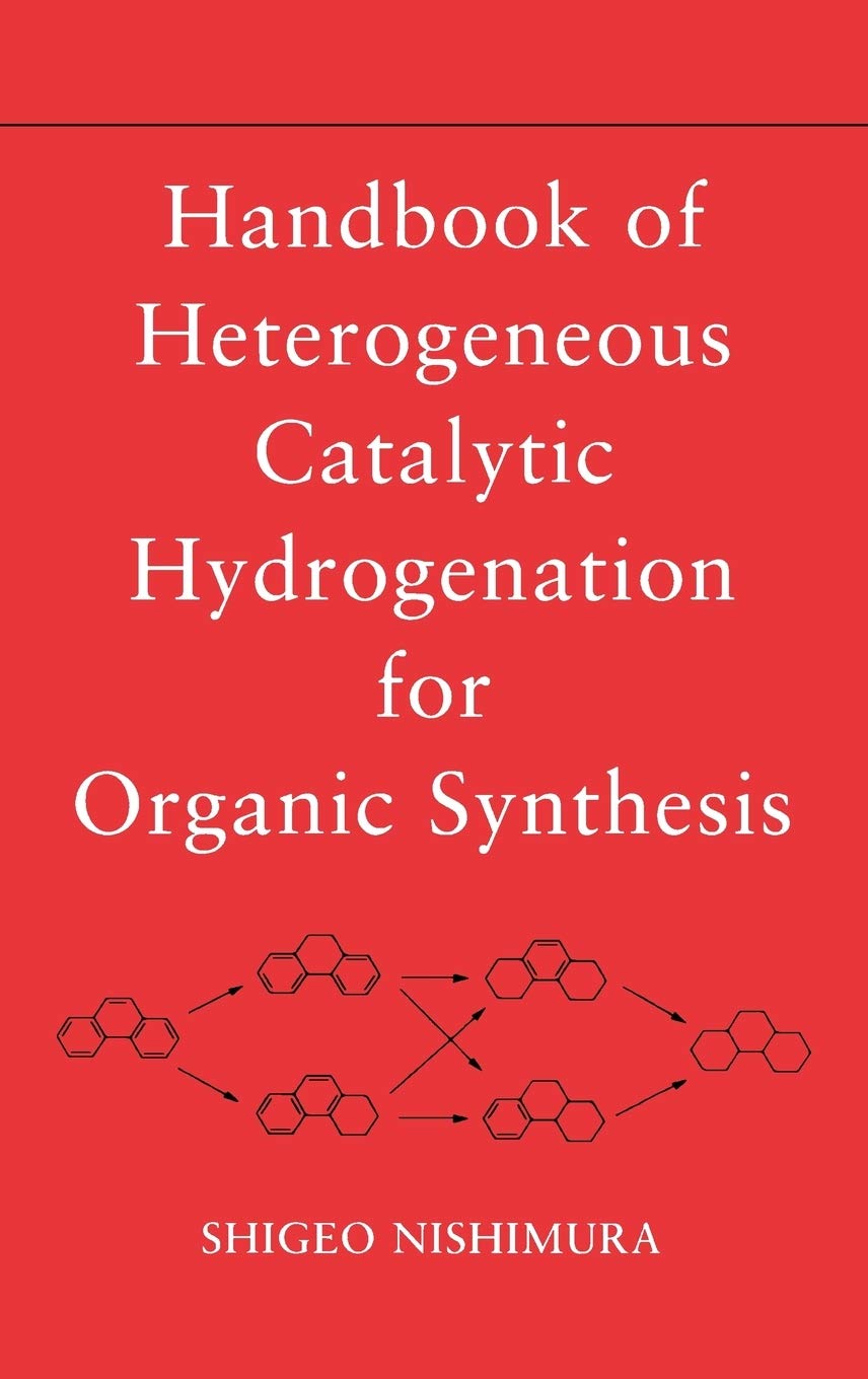 Handbook of Heterogeneous Catalytic Hydrogenation for Organic Synthesis,Used