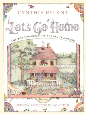 Let'S Go Home: The Wonderful Things About A House,New