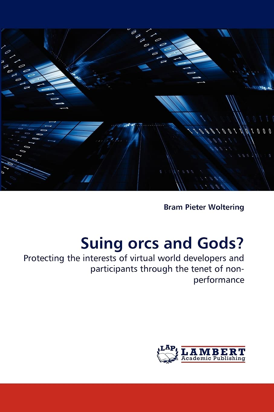 Suing orcs and Gods?: Protecting the interests of virtual world developers and participants through the tenet of non performanc,Used