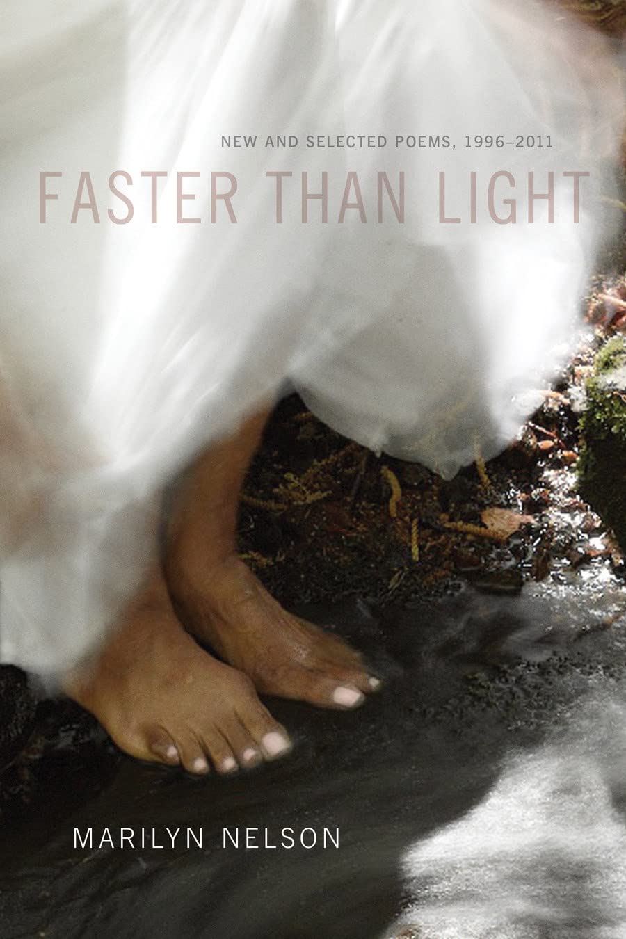Faster Than Light: New and Selected Poems, 19962011,Used