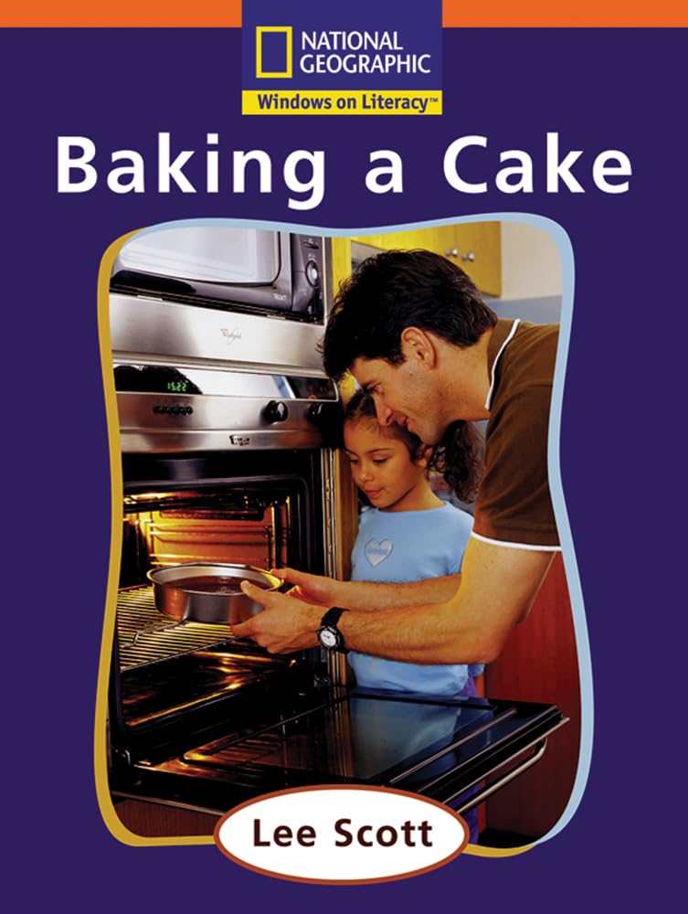 Windows on Literacy Step Up (Social Studies: Me and My Family): Baking a Cake,Used