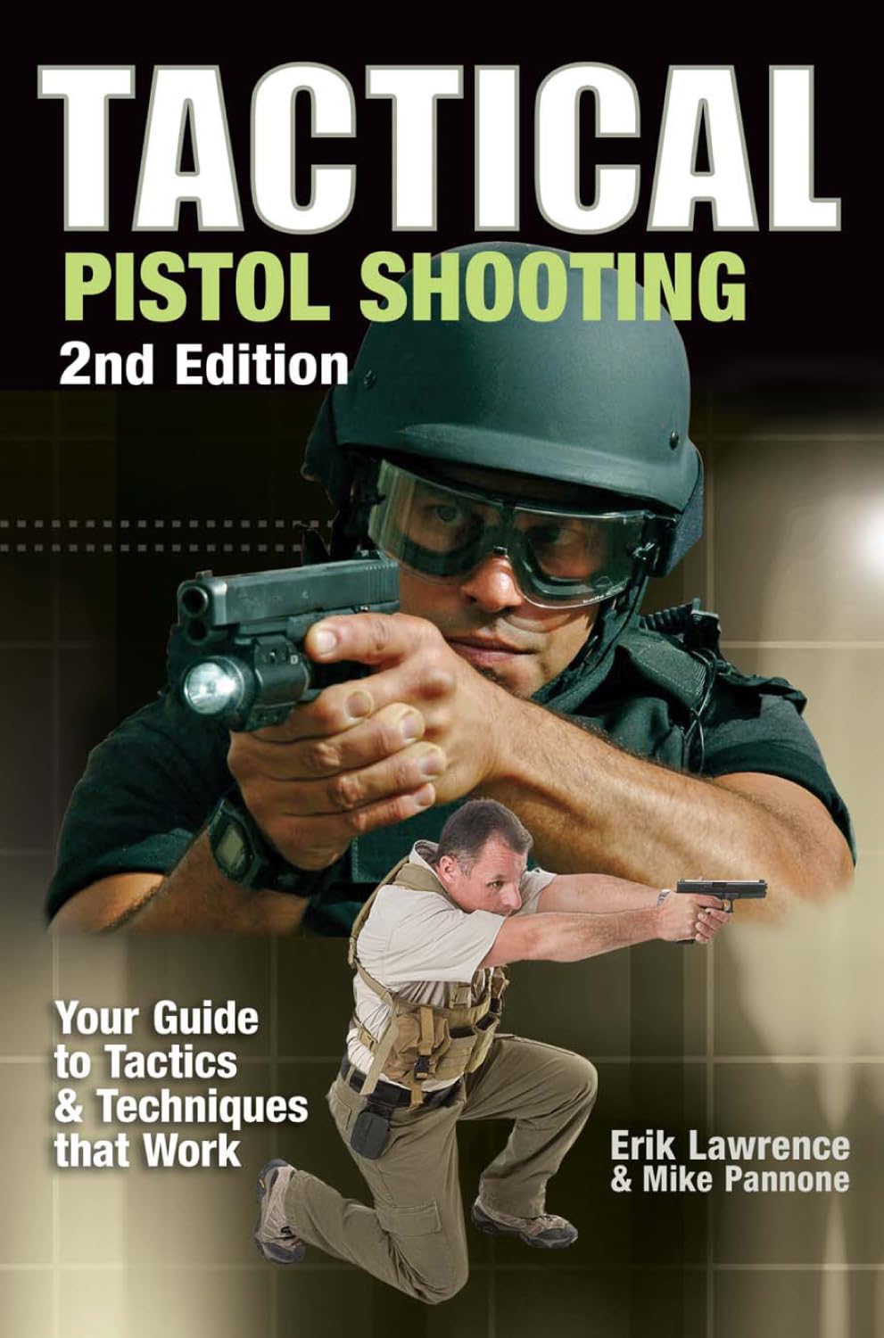 Tactical Pistol Shooting: Your Guide to Tactics & Techniques That Work,Used