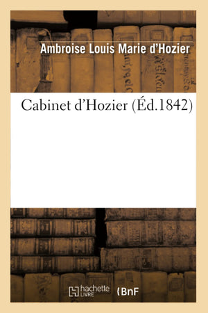 Cabinet d'Hozier (d.1842) (Histoire) (French Edition),Used
