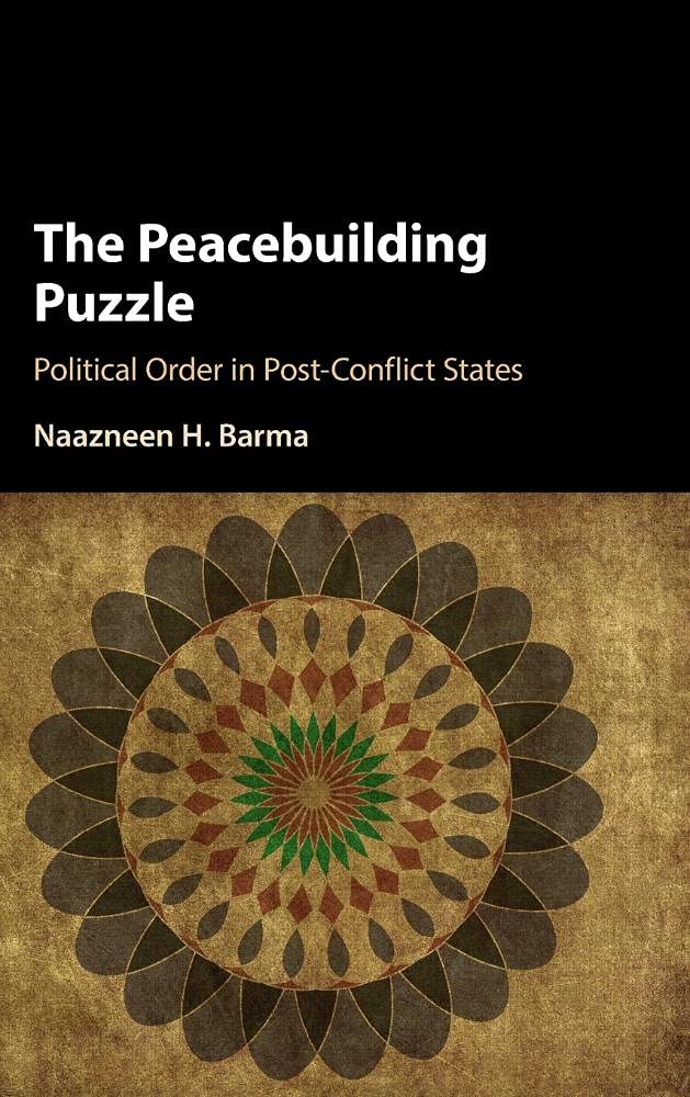 The Peacebuilding Puzzle: Political Order in PostConflict States,Used
