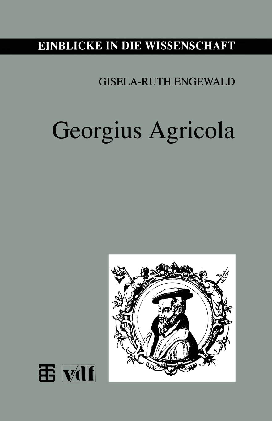 Georgius Agricola (Einblicke in die Wissenschaft) (German Edition),Used