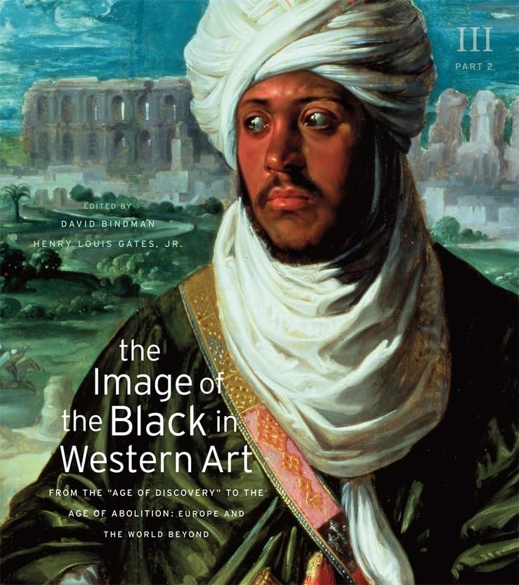 Europe And The World Beyond (Part 2) (The Image Of The Black In Western Art, Volume Iii),Used