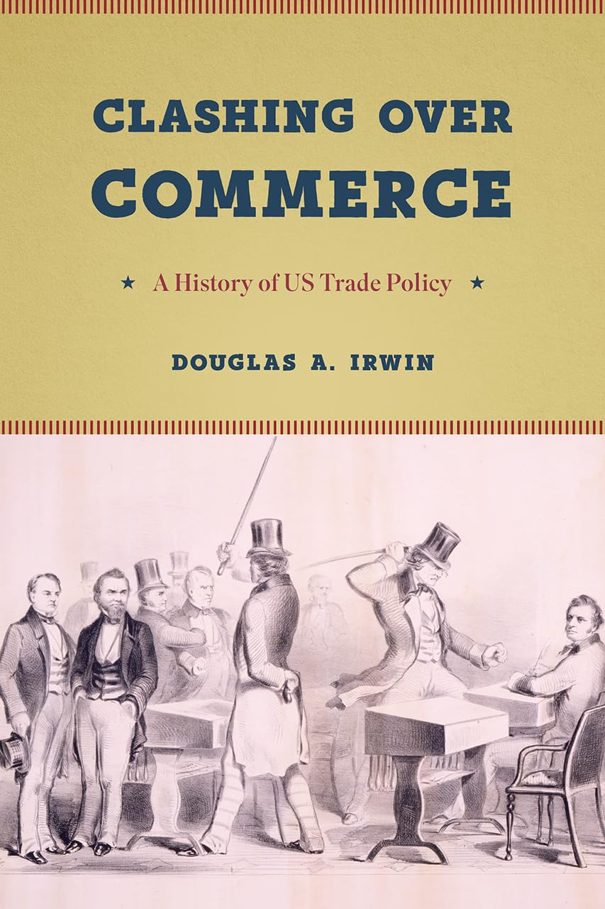 Clashing Over Commerce: A History Of Us Trade Policy (Markets And Governments In Economic History)-used