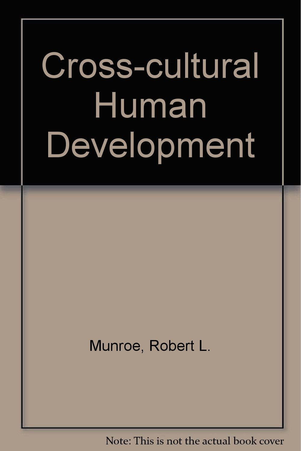 Crosscultural human development (Lifespan human development series),Used