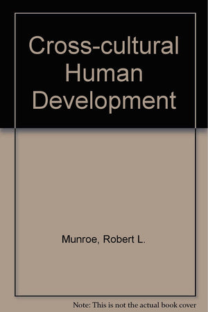 Crosscultural human development (Lifespan human development series),Used