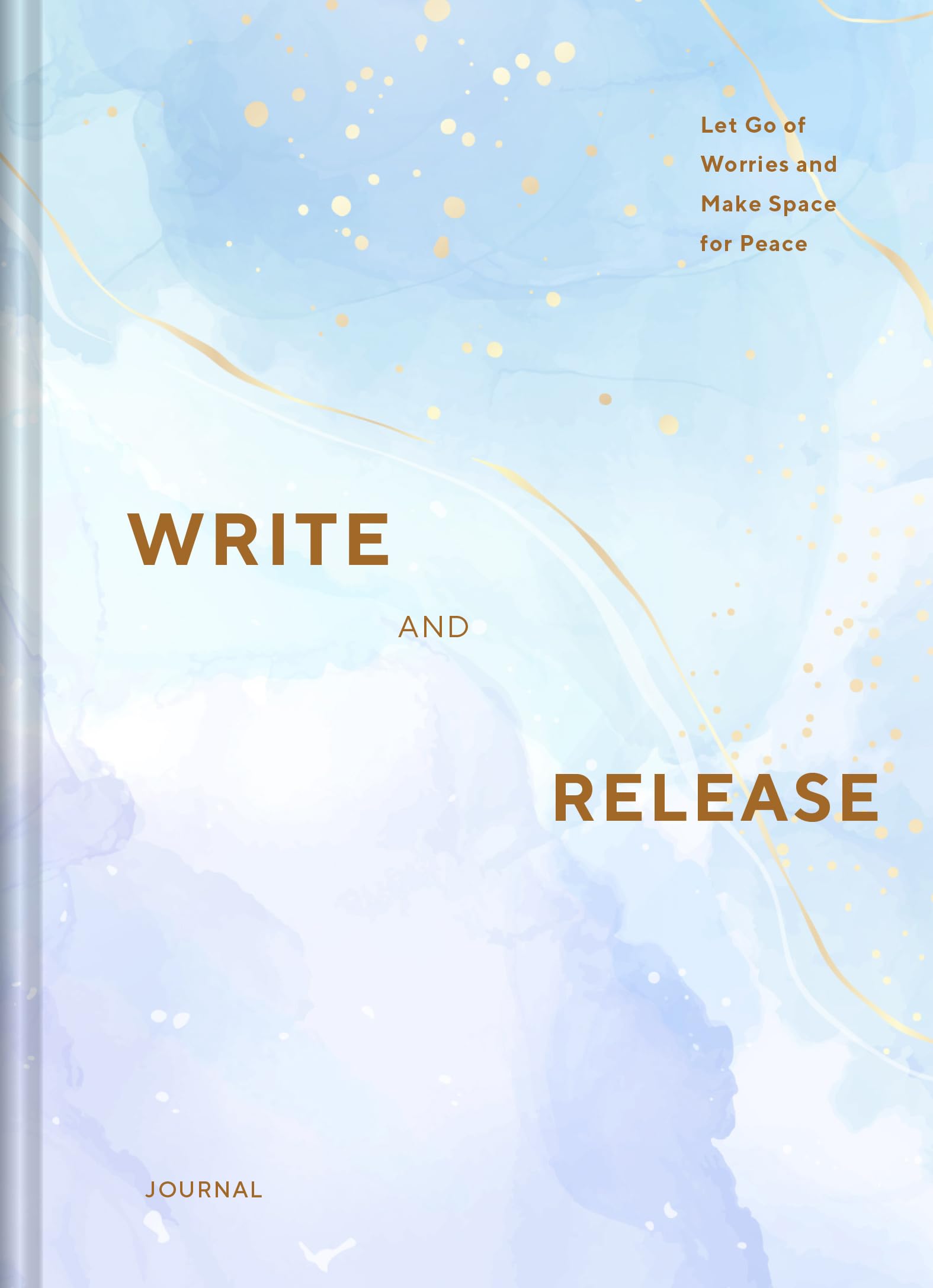 Write and Release Journal: Let Go of Worries and Make Space for Peace,New