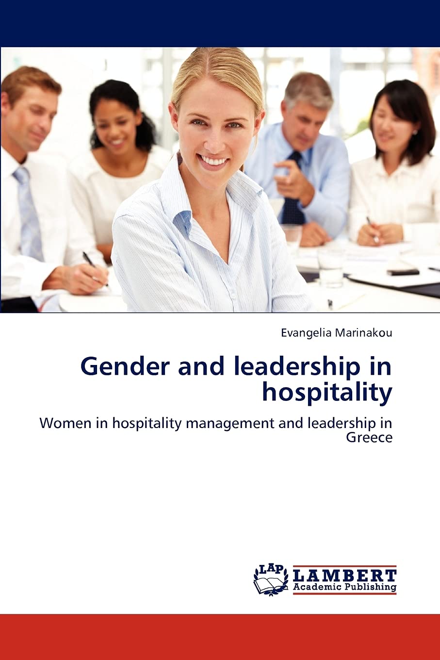 Gender and leadership in hospitality: Women in hospitality management and leadership in Greece,Used