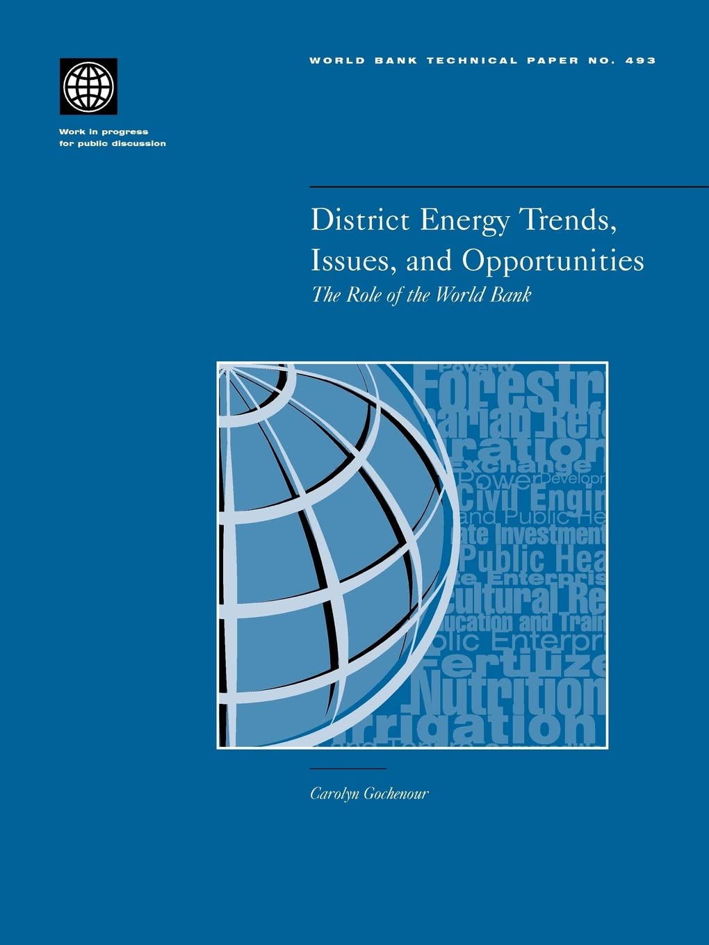 District Energy Trends, Issues, And Opportunities: The Role Of The World Bank (493) (World Bank Technical Papers),New