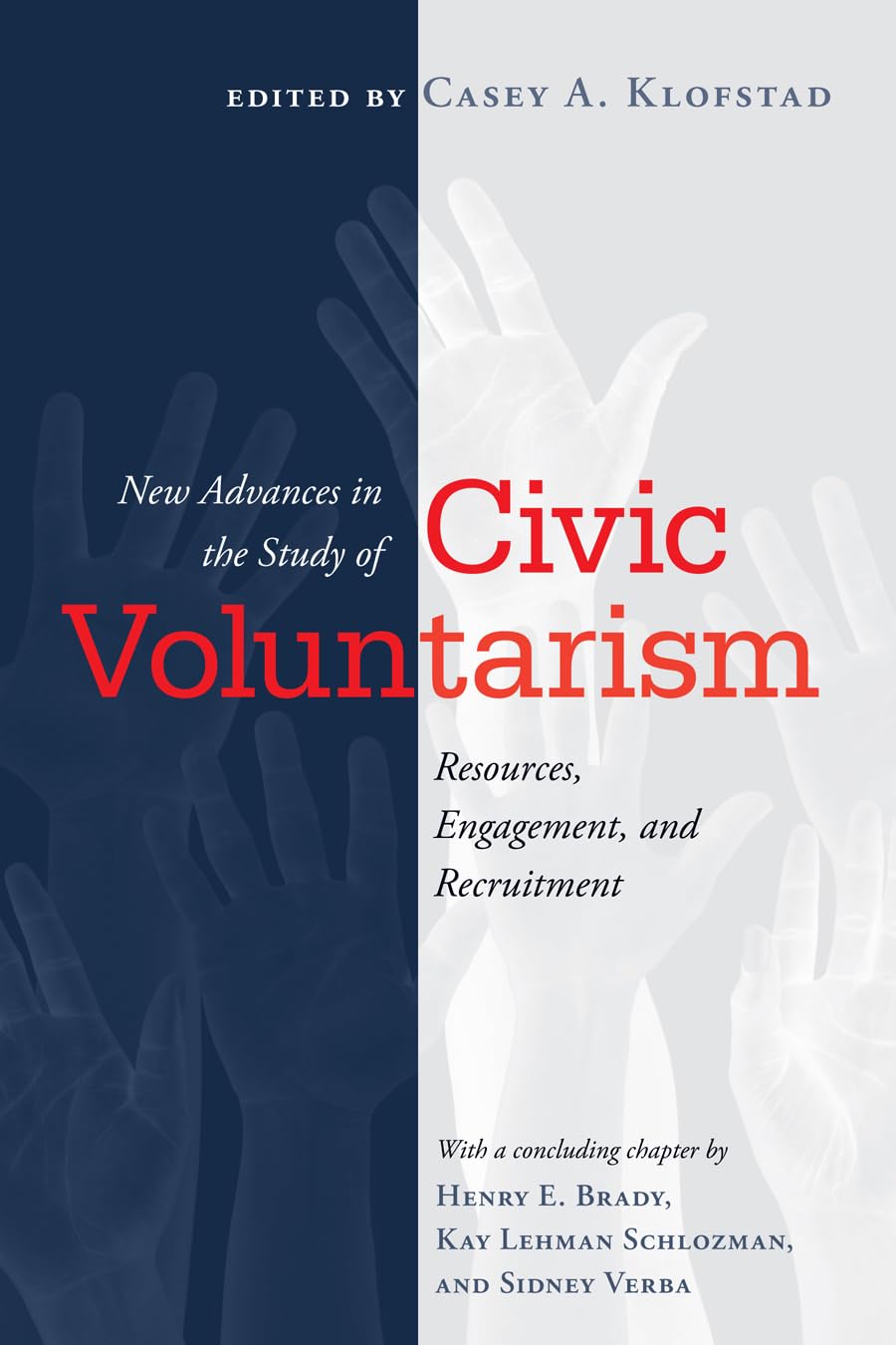 New Advances in the Study of Civic Voluntarism: Resources, Engagement, and Recruitment (Social Logic of Politics),Used
