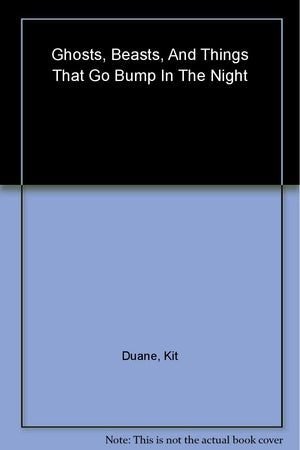 The Campfire Collection: Ghosts, Beasts, And Thing That Go Bump In The Night