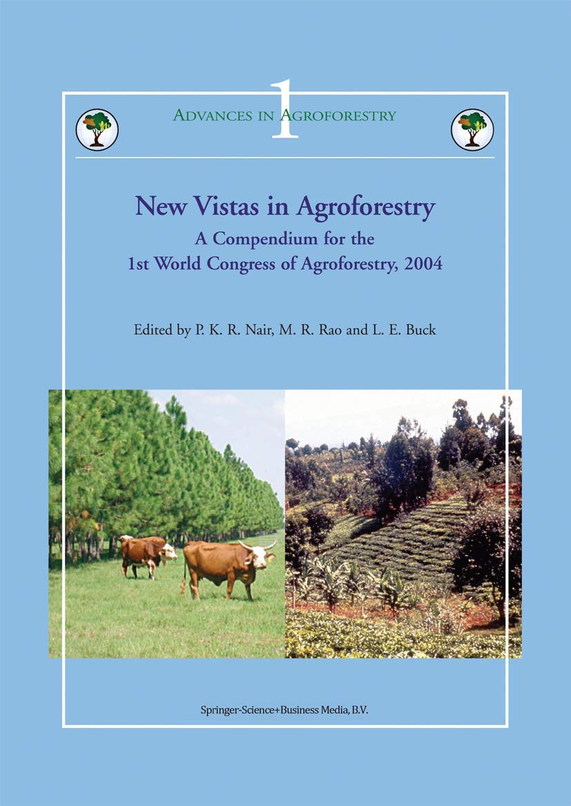 New Vistas in Agroforestry: A Compendium for 1st World Congress of Agroforestry, 2004 (Advances in Agroforestry, 1),Used