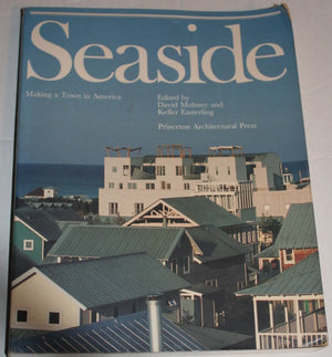 Seaside: Making A Town In America