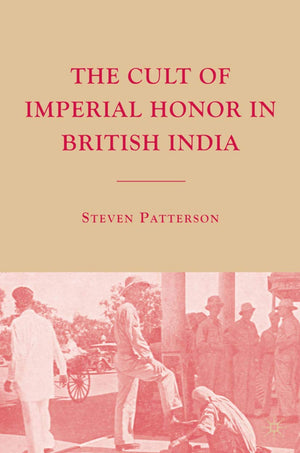 The Cult of Imperial Honor in British India,Used