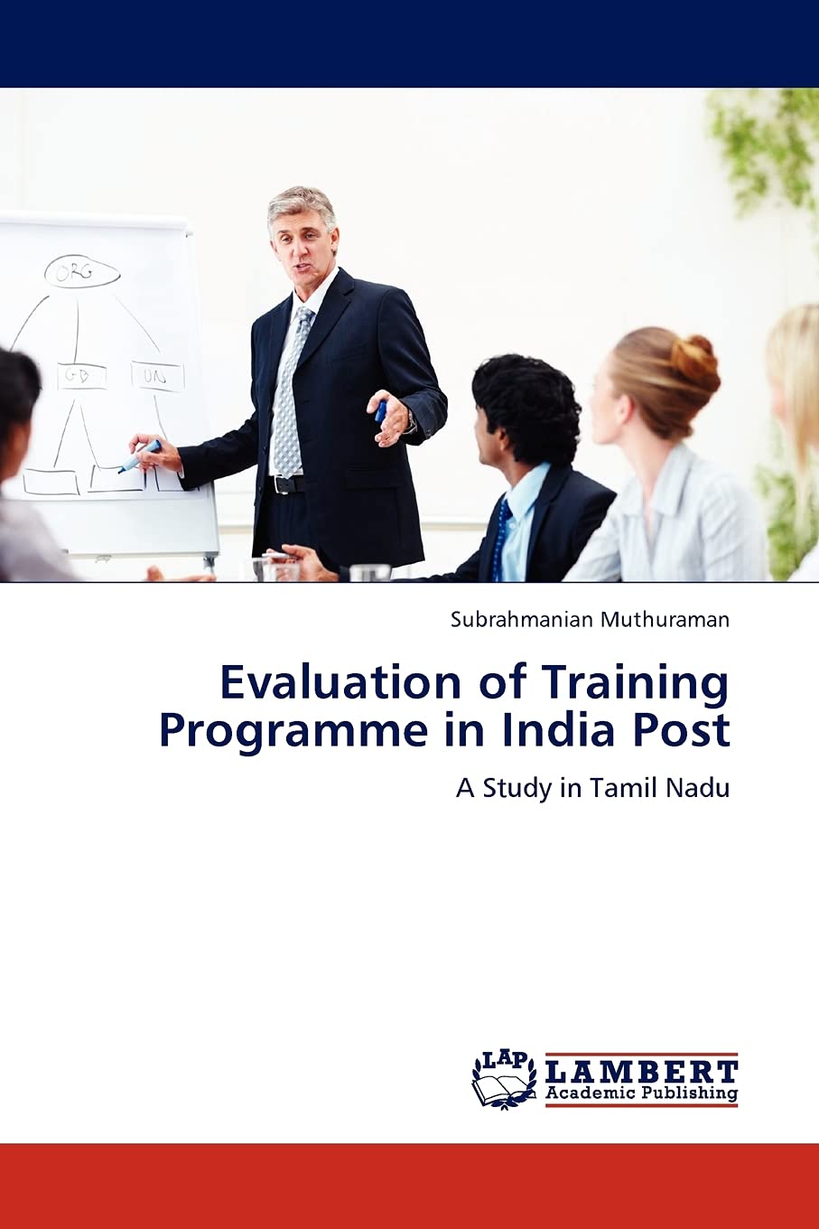 Evaluation of Training Programme in India Post: A Study in Tamil Nadu,Used