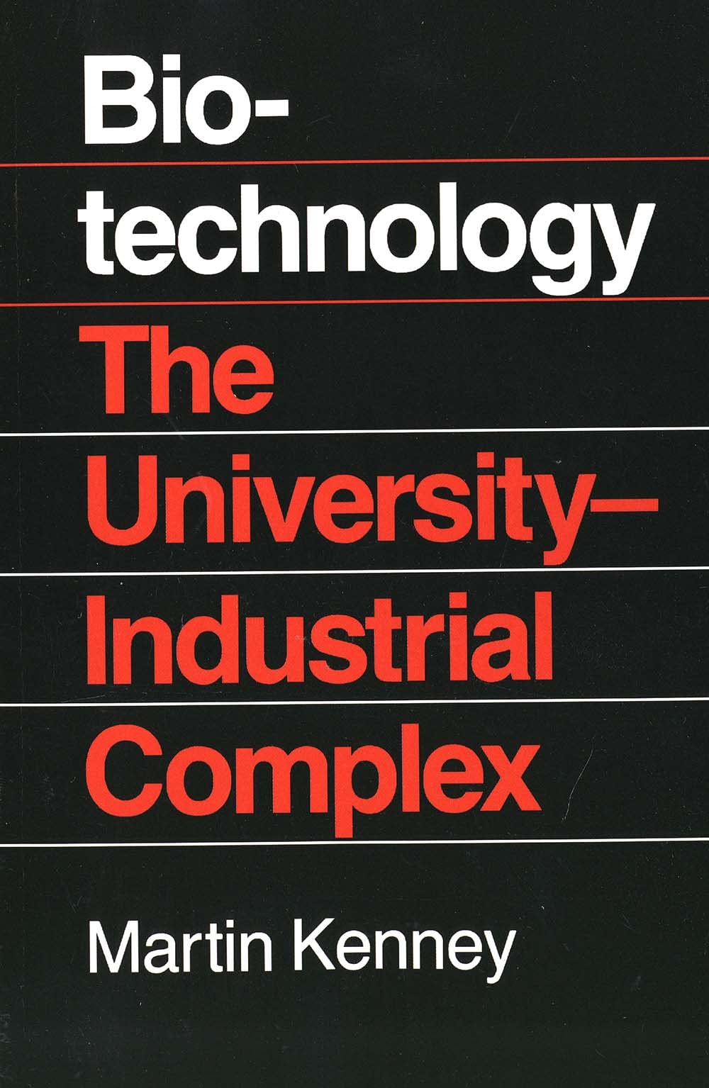 Biotechnology: The University Industrial Complex,Used