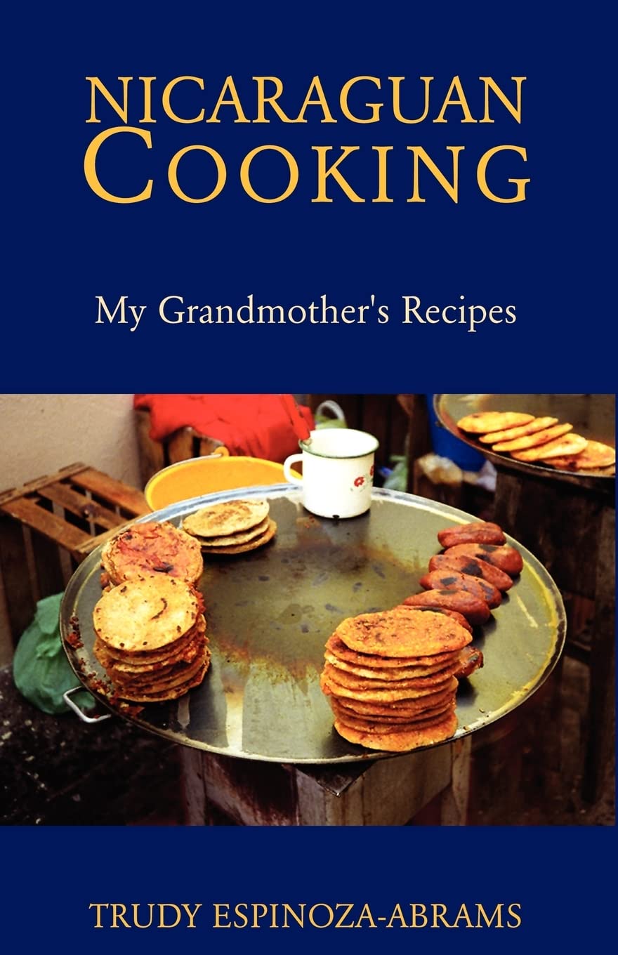 Nicaraguan Cooking: My Grandmother's Recipes,Used