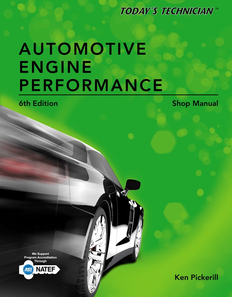 Today's Technician: Automotive Engine Performance Shop Manual,New