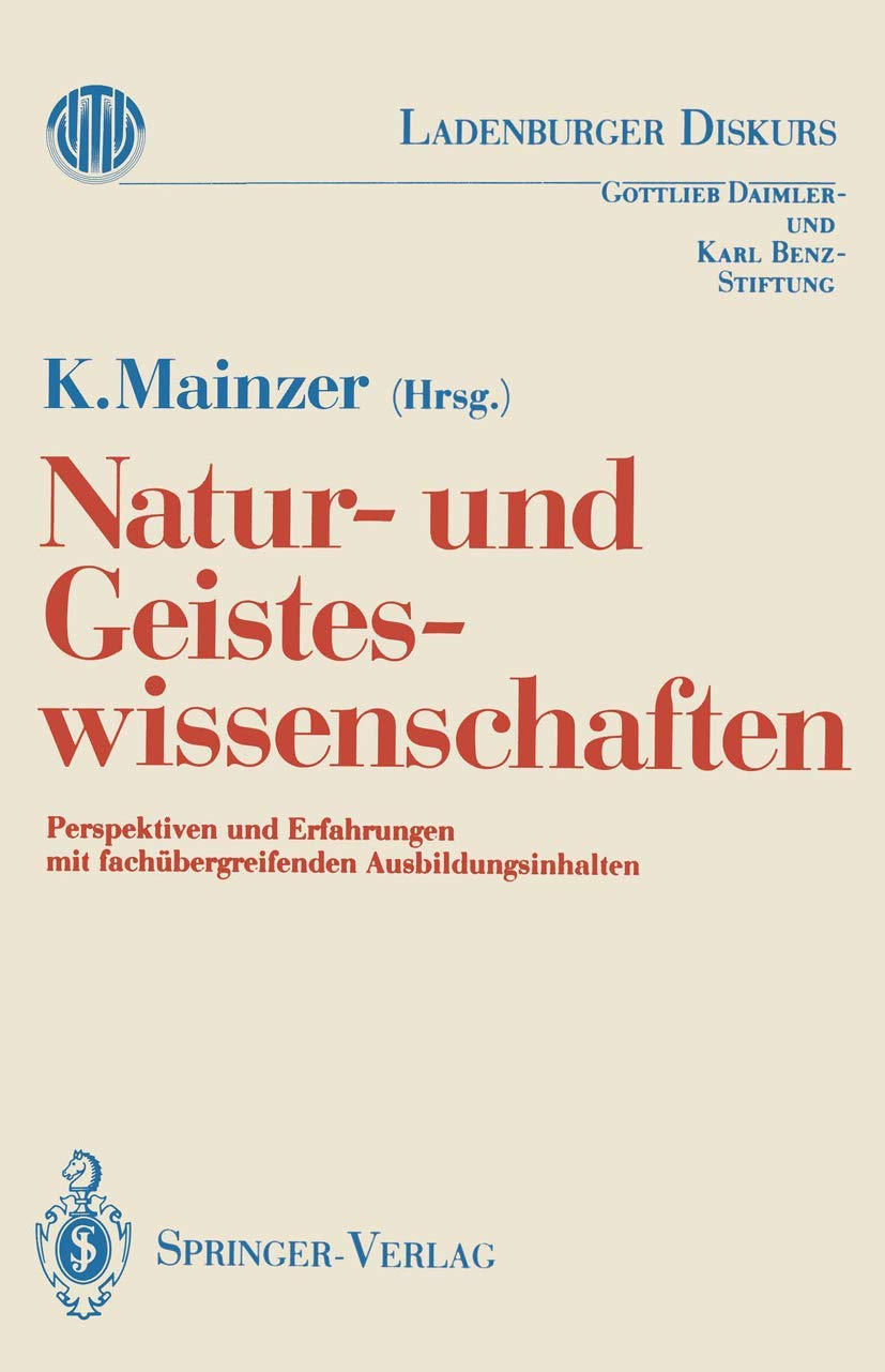 Naturund Geisteswissenschaften: Perspektiven Und Erfahrungen Mit Fachbergreifenden Ausbildungsinhalten (Ladenburger Diskurs) (G,Used
