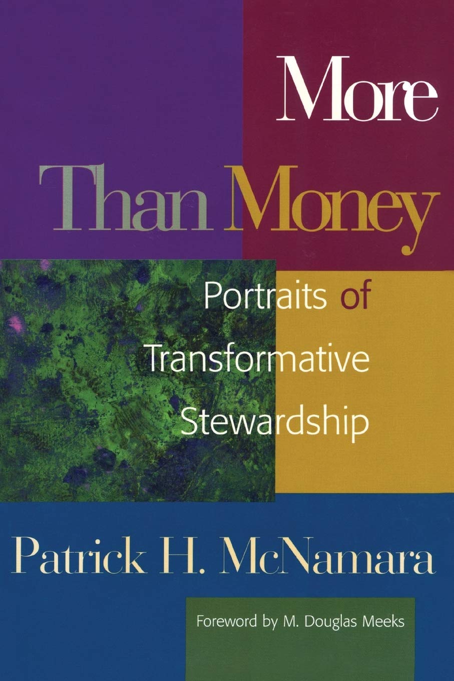 More Than Money: Portraits of Transformative Stewardship (Money, Faith and Lifestyle),Used