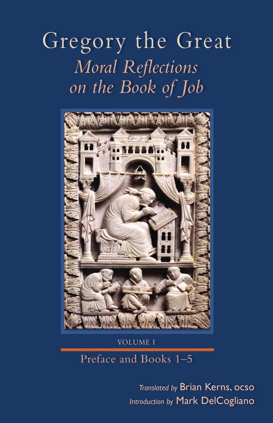 Moral Reflections on the Book of Job, Volume 1: Preface and Books 15 (Volume 249) (Cistercian Studies Series),Used
