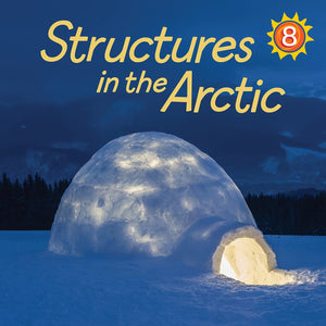 Structures in the Arctic: English Edition (Nunavummi Reading Series),Used