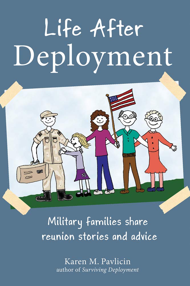 Life After Deployment: Military Families Share Reunion Stories and Advice,Used