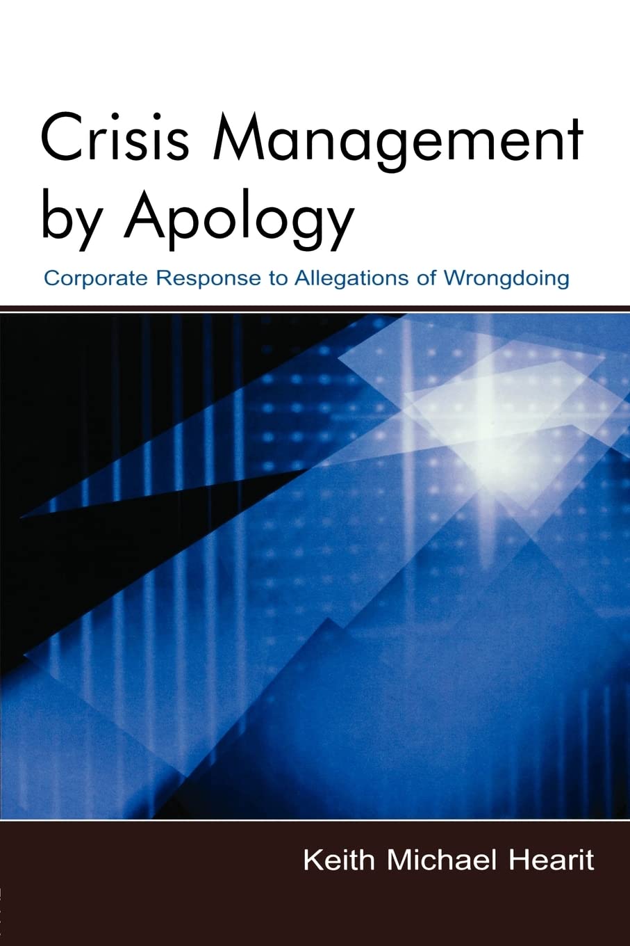 Crisis Management By Apology (Routledge Communication Series),Used