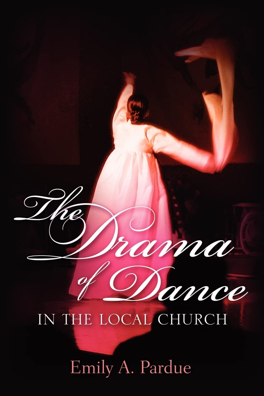 The Drama of Dance in the Local Church,Used