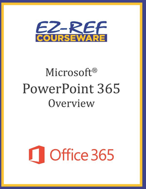 Microsoft PowerPoint 365  Overview: Student Manual (Black & White),Used