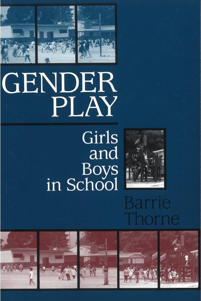 Gender Play: Girls And Boys In School,New