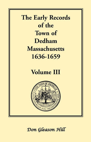 The Early Records of the Town of Dedham, Massachusetts, 16361659,Used