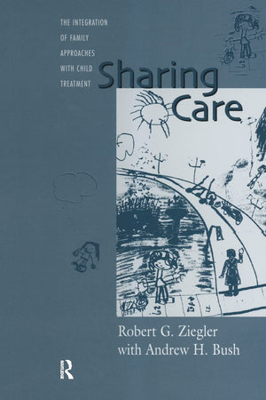 Sharing Care: The Integration of Family Approaches with Child Treatment,Used