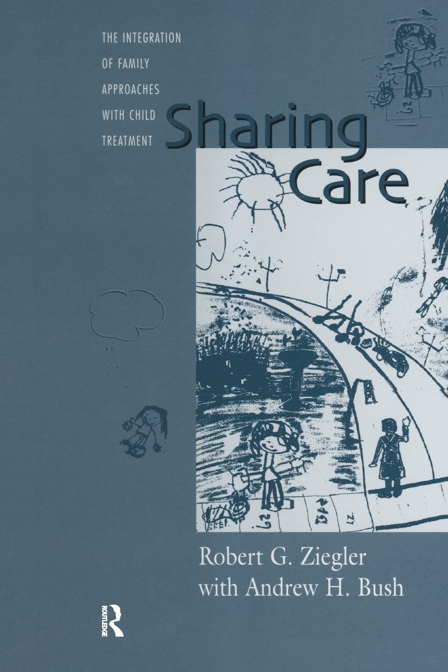 Sharing Care: The Integration of Family Approaches with Child Treatment,Used