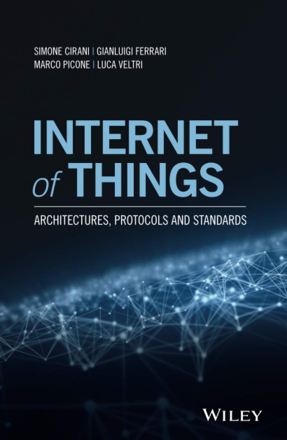 Internet Of Things: Architectures, Protocols And Standards