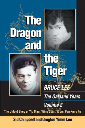 The Dragon and the Tiger, Volume 2: The Untold Story of Jun Fan Gungfu and James Yimm Lee