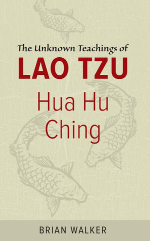 Hua Hu Ching: The Unknown Teachings of Lao Tzu,Used