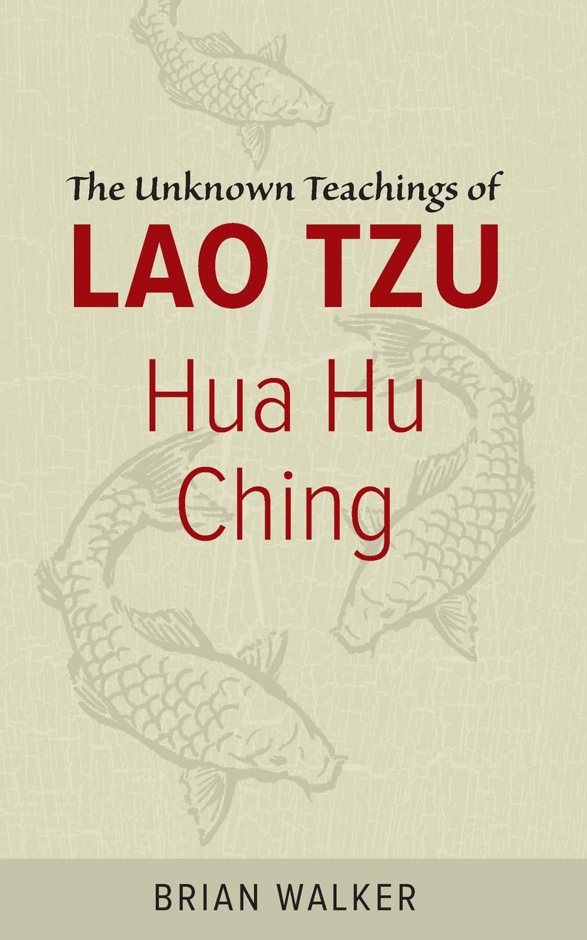 Hua Hu Ching: The Unknown Teachings of Lao Tzu,Used