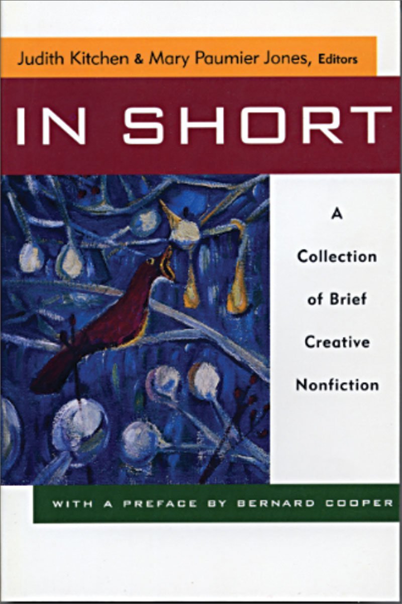 In Short: A Collection Of Brief Creative Nonfiction,New