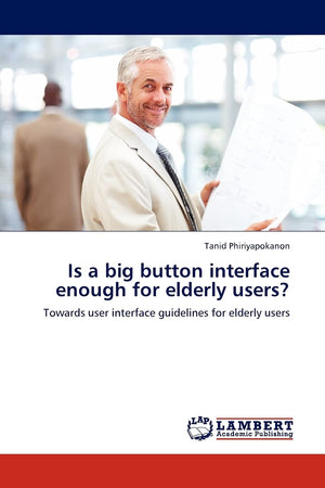 Is a big button interface enough for elderly users?: Towards user interface guidelines for elderly users,Used