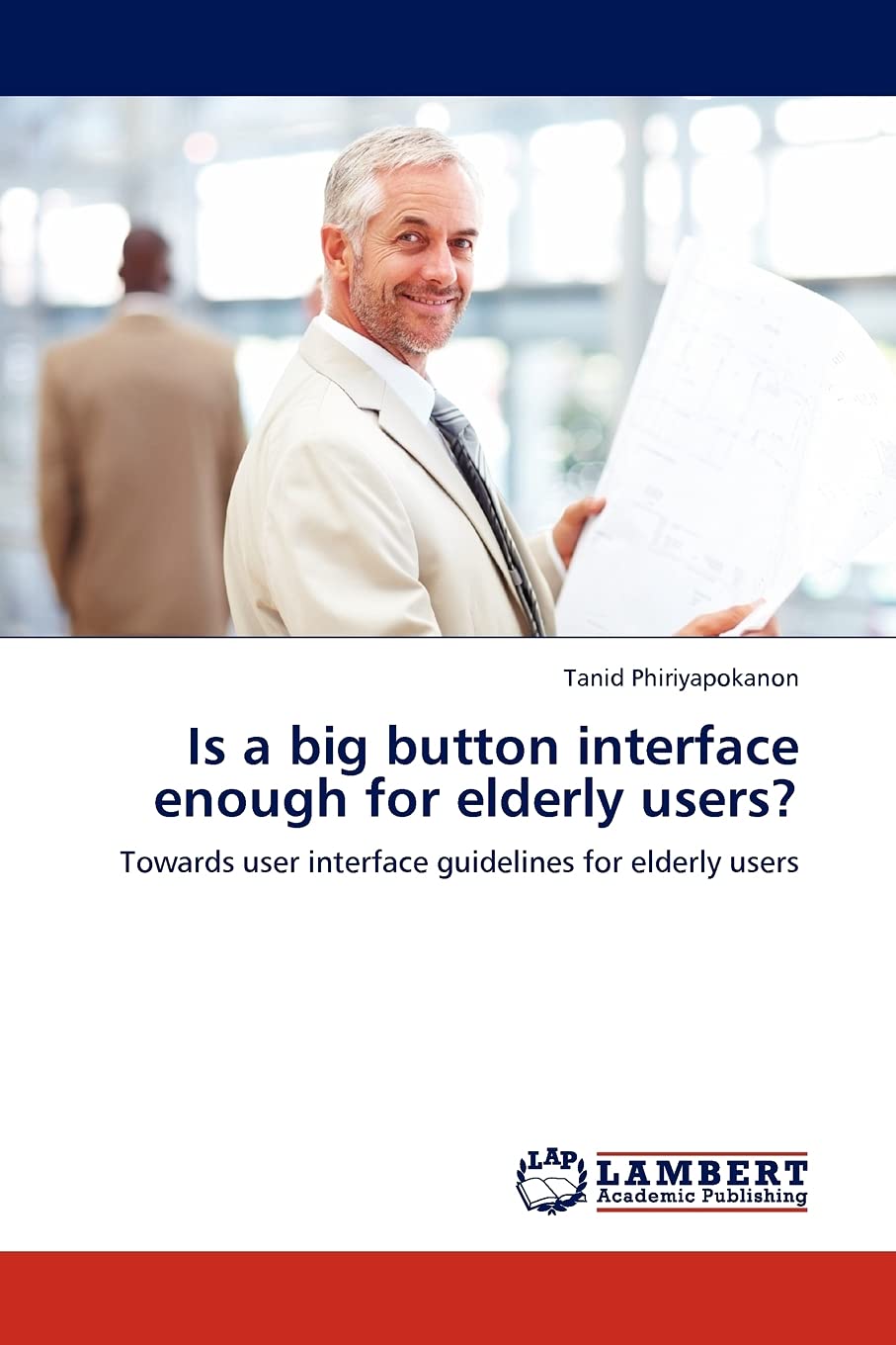 Is a big button interface enough for elderly users?: Towards user interface guidelines for elderly users,Used