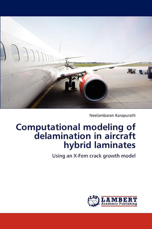 Computational modeling of delamination in aircraft hybrid laminates: Using an XFem crack growth model,Used