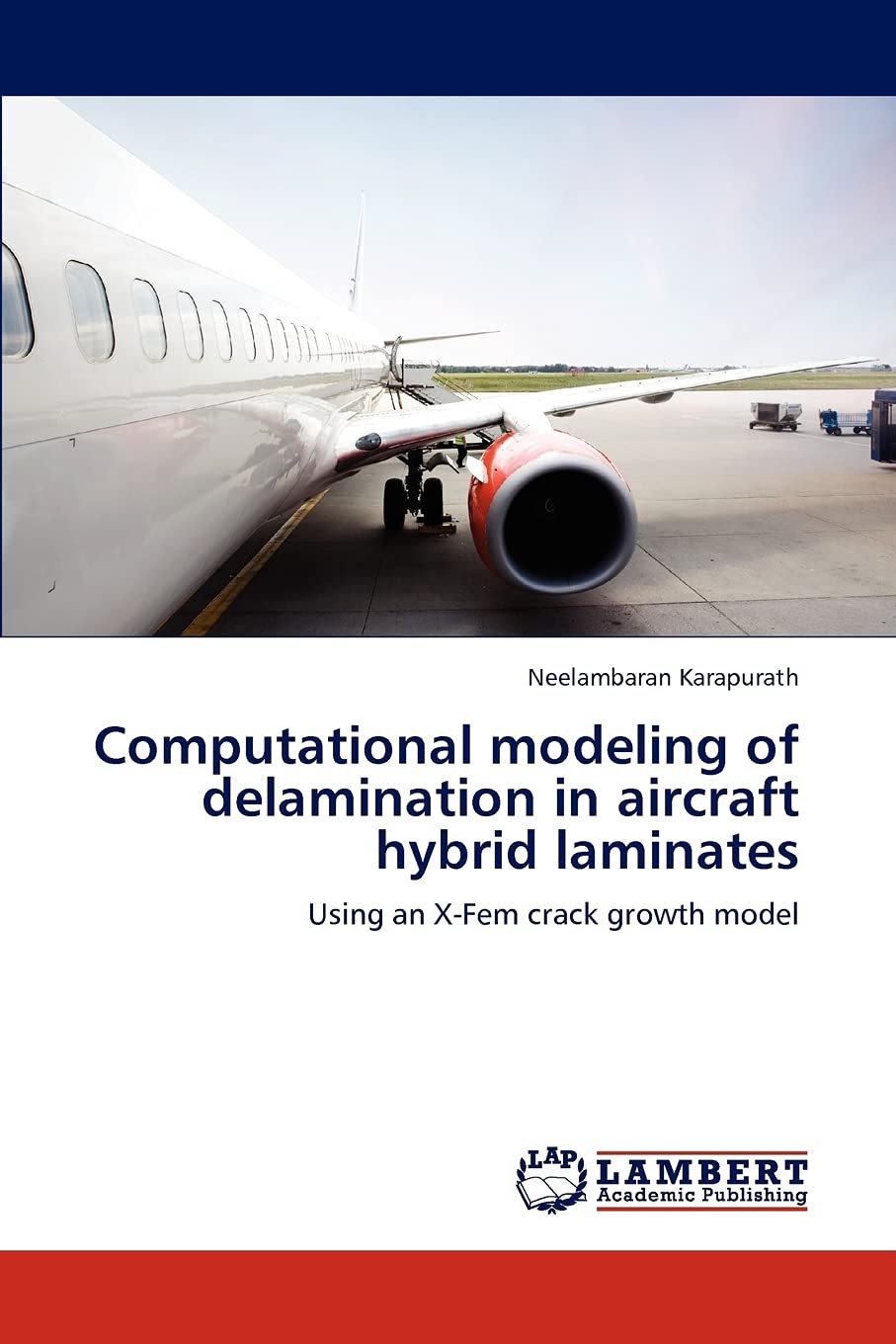 Computational modeling of delamination in aircraft hybrid laminates: Using an XFem crack growth model,Used