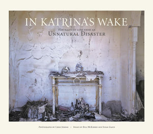 In Katrina's Wake: Portraits of Loss from an Unnatural Disaster,Used