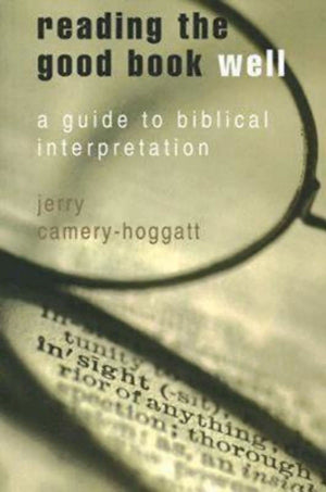 Reading the Good Book Well: A Guide to Biblical Interpretation,Used